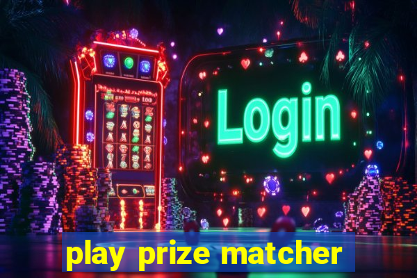 play prize matcher